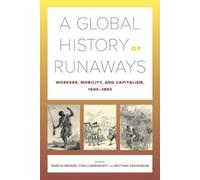Titas Chakraborty A Global History of Runaways (Tascabile)