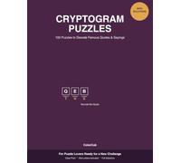Titel: Cryptogram Puzzles: 100 Puzzles to Decode Famous Quotes & Sayings - Easy to Hard