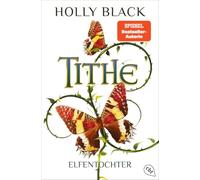 Holly Black Ann Tithe: Elfentochter - Der grandiose erste Roman der (Tascabile)