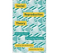 Tithi Bhattacharya Social Reproduction Theory (Copertina rigida)