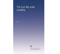 Titi Livi Ab urbe condita (Volume 2) (German Edition)