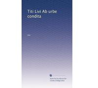 Titi Livi Ab urbe condita (Volume 6) (German Edition)