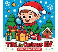 Titi the Curious Elf - Coloring Book
