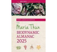 Titia Thun Friedrich T The North American Maria Thun Biodynamic Alma (Tascabile)