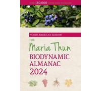Titia Thun Friedrich T The North American Maria Thun Biodynamic Alma (Tascabile)