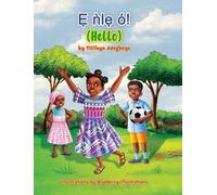 Titilayo Adegboye Ẹ ǹlẹ́ ó (Hello) (Copertina rigida)