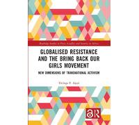 Titilope F. Aja Globalised Resistance and the Bring Back Our (Copertina rigida)