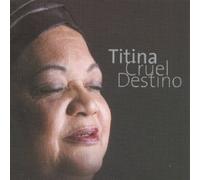 Titina - Cruel Destino