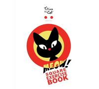 Titina the Cat MEOW! Square exercise book 19: A merry graph paper notebook for students and teachers, for math and other educational use, 120 Pages, ... inch) Premium illustrated cover with Titina