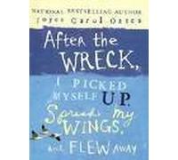 Title: After the Wreck I picked Myself Up Spread My Wings