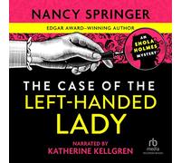 Title: Case of the LeftHanded Lady An Enola Holmes Myster