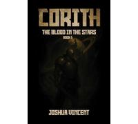 Title: CORITH: THE BLOOD IN THE STARS BOOK ONE