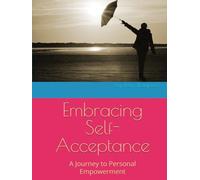 Title: Embracing Self-Acceptance: A Journey to Personal Empowerment