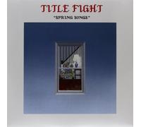 Title Fight - 7-SPRING SONGS
