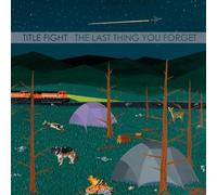 Title Fight The Last Thing You Forget (Vinyl LP) 7" EP