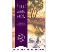 Title: Filled with His Glory Leader A Journey into the Sp