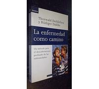 Title: La enfermedad como camino