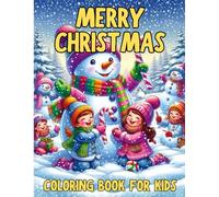 Title: Merry Christmas: A Joyful Coloring Book for All Ages: 50 Holiday Scenes to Color, From Tree Decorations & Gingerbread Houses to Winter Villages and Cute Animals