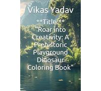 **Title:** "Roar into Creativity: A Prehistoric Playground Dinosaur Coloring Book"