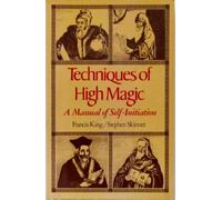 Title: Techniques of high magic A manual of selfinitiatio