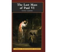 Tito Casini The Last Mass of Paul VI (Copertina rigida)