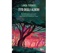 Tito degli alberi - Tugnoli Linda