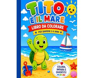 Tito e il mare: 20 Disegni Giganti + 5 Giochi + 4 Pagine Premio
