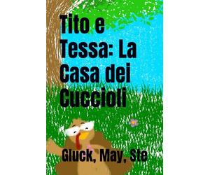 Tito e Tessa: La Casa dei Cuccioli