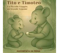 Tito e Timoteo: Un piccolo viaggio, un grande legame