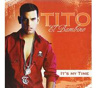 Tito el Bambino - It's My Time