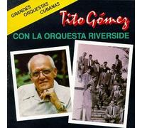 Tito Gomez - Con la Orquesta Riverside