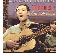 Tito Guisar - Yo Canto Para Ti