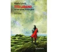 Tito Labieno. Le sue gesta, la sua gens. Nuova ediz.