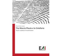 Tito Maccio Plauto e la Cistellaria: Studi e ipotesi di ricostruzione