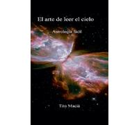 Tito Maciá El Arte de Leer el Cielo (Tascabile)