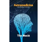 Tito Maciá Maciá, Tito Tito Maciá Astromedicina (Tascabile)