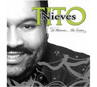 Tito Nieves - Historia: Mis Exitos