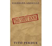 Tito Perdue The Smut Book (Copertina rigida)