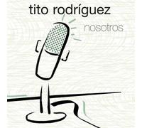 Tito Rodriguez - Coleccion Rca 100 Anos Musica