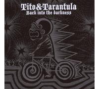 Tito & Tarantula - Back Into the Darkness