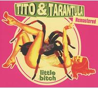 Tito & Tarantula Little Bitch (CD) Remastered Album
