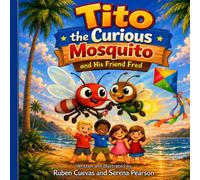 Tito the Mosquito and His Friend Fed