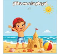 Tito va a la Playa: Libro para Colorear de Verano para Niños de 2 a 9 Años | 88 Páginas de Dibujos Grandes y Sencillos de Playa, Olas, Cangrejos y Helados para Pintar