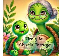 Tito y la Abuela Tortuga