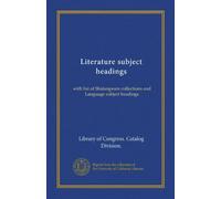 Titoli di argomenti di letteratura: con elenco delle raccolte di Shakespeare e titoli dei soggetti linguistici: Facsimile Vol
