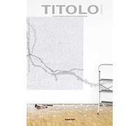 Titolo. Rivista scientifica e culturale d'arte contemporanea (2025). Vol. 29