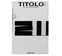 Titolo. Rivista scientifica e culturale d'arte contemporanea. Vol. 21