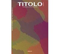 Libri Titolo. Rivista Scientifica E Culturale D'arte Contemporanea #23