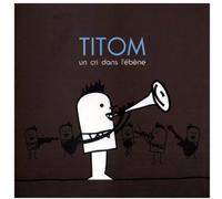 Titom - Un Cri Dans L'Ebène