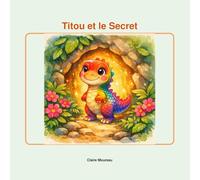Titou et le Secret de la Vallée Verte: Une aventure pour les petits explorateurs